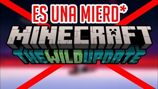 ¿porque MINECRAFT WILD UPDATE es una BASURA?