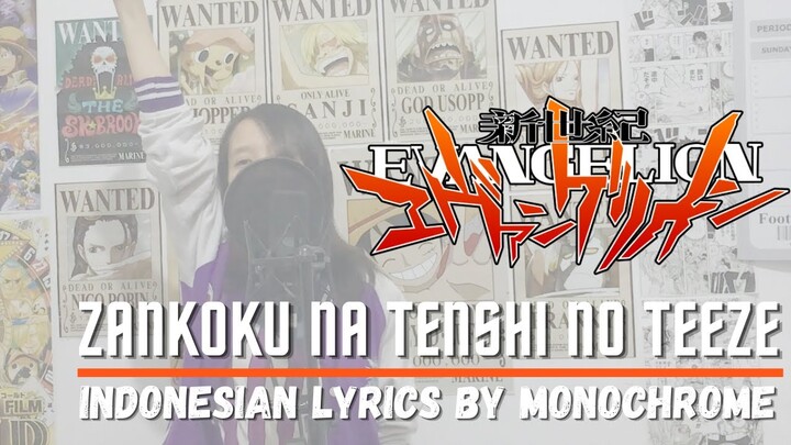 OST Evangelion - Zankoku na Tenshi no Teeze (Cover Terjemahan Bahasa Indonesia by Monochrome)