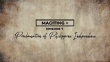 Magiting+ Episode 7: The Proclamation of Philippine Independence