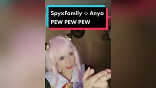 PEW PEW PEW spyxfamily anyaforger anya anyacosplay anyaforgercosplay spyxfamilycosplay cosplay anim