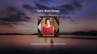 Let's Burn Down - Yoari (The Escape Of The Seven 2) OST Part 1