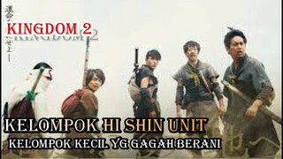 kelompok kecil pemberani ....penampilan hi shin unit di live action KINGDOM 2