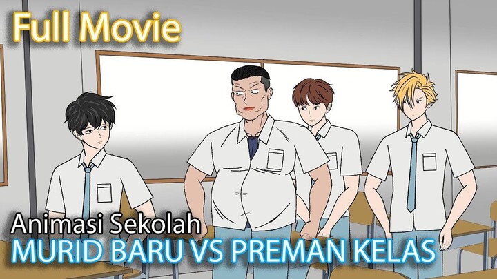 MURID BARU VS JAGOAN KELAS ( FULL MOVIE ) - Animasi Sekolah