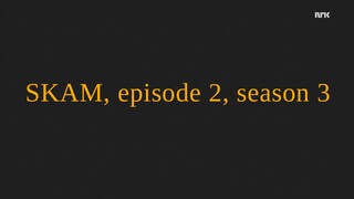 SKAM.S03E02.eng sub