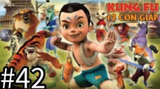 【THUYẾT MINH】Truyền Thuyết 12 Con Giáp - Tập 42