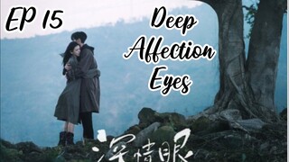 [ENG] EP 15 Deep Affection Eyes