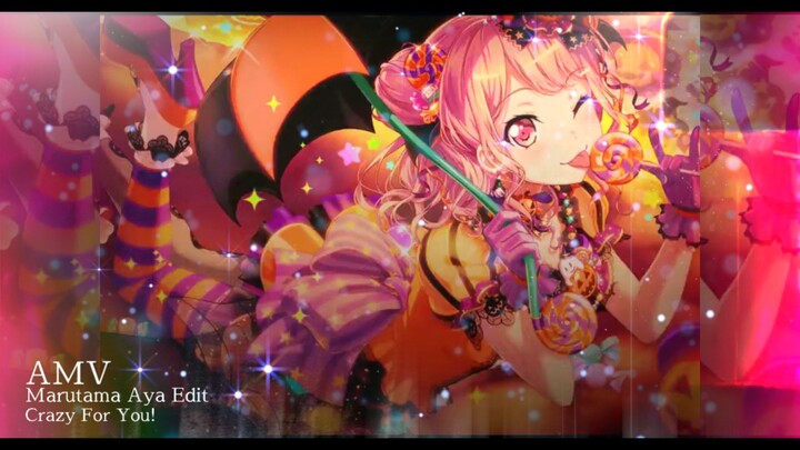 AMV Maruyama Aya - Crazy For You [BANG DREAM! EDIT]