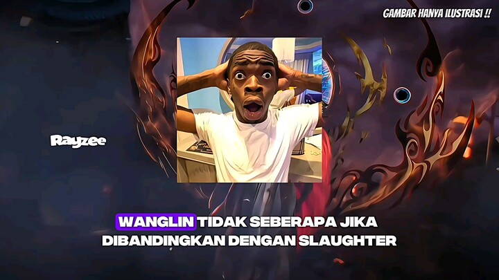 Alasan kenapa cinta nya slaughter lebih besar dari pada wanglin.