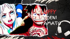 LUFFY LADENI YAMATO (AMV ONE PIECE)