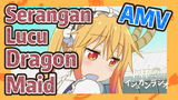 [Miss Kobayashi's Dragon Maid] AMV | Serangan Lucu Dragon Maid
