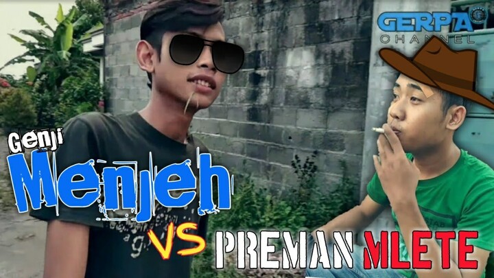 Film Pendek Genji MENJEH VS Preman MLETE