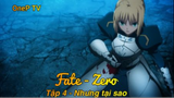 Fate - Zero Tập 4 - Nhưng tại sao