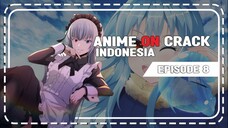 Anime on Krek S2 Episode 8 - Krispi Krispi Renyah dan bergiji