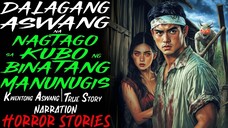 DALAGANG ASWANG NA NAGTAGO SA KUBO NG BINATANG MANUNUGIS _ Kwentong Aswang _ True Story
