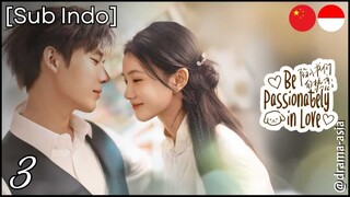 [Sub Indo] Be Passionately in Love – Eps. 03 (2025)