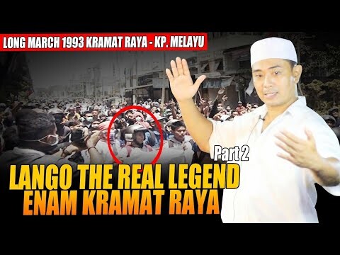 LONG MARCH 6 KRAMAT RAYA 93 || KLARIFIKASI SILATURAHMI LANGO #part2