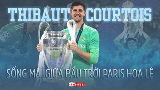 Thibaut Courtois: Sống mãi giữa bầu trời Paris hoa lệ