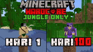 100 HARI DI MINECRAFT HARDCORE JUNGLE ONLY DAN INI YANG TERJADI !!