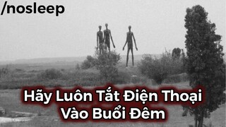 Hãy Luôn Tắt Điện Thoại Vào Buổi Đêm - nosleep