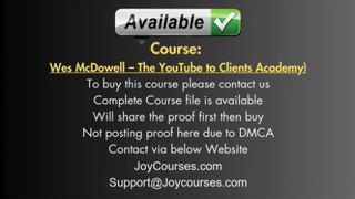 [JOYCOURSES•COM] (CHEAP) Wes McDowell – The Y0uTube to Clients Academy