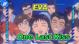[EVA] One Last Kiss_2