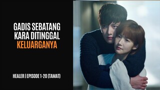 HEALER | FULL HD | EPISODE 1-20 (TAMAT)