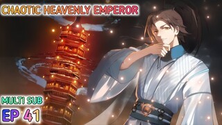 Chaotic Heavenly Emperor Ep 41 Multi Sub [ เพิ่มเสียงต้นฉบับ ]