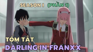 ANH YÊU TRONG MÁY CHIẾN ĐẤU || Tóm Tắt Phim DARLING || TÓM TẮT ANIME HAY NHẤT PHẦN 1