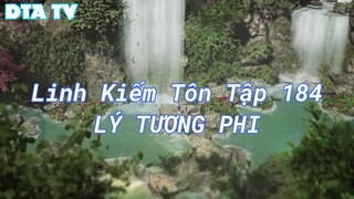 Linh Kiếm Tôn Tập 184 LÝ TƯƠNG PHI