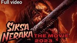 SIKSA NERAKA THE MOVIE 2023 FULL VIDEO