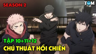 Chú Thuật Hồi Chiến | SS2: Tập 10+11+12 | Anime: Jujutsu Kaisen