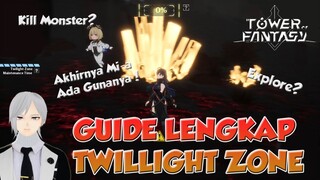 GUIDE TWILLIGHT ZONE LENGKAP DAN MUDAH TOWER OF FANTASY
