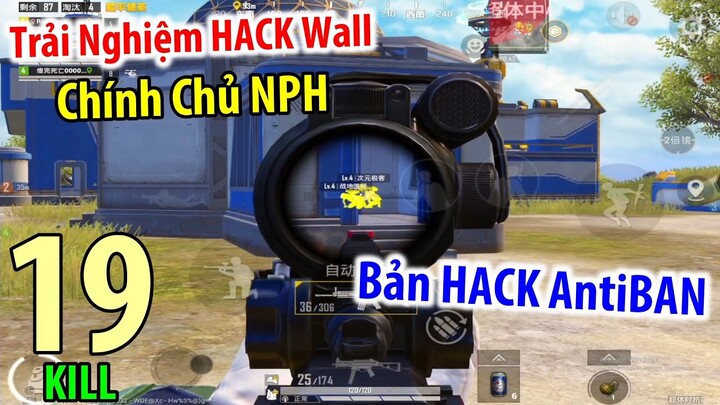 Trải Nghiệm Bản HACK Wall Chính Chủ | PUBG Mobile