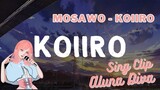 (Sing Clip) Koiiro - Mosawo