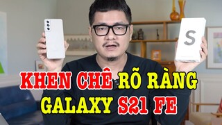 Đánh giá rất chi tiết Galaxy S21 FE : VÔ ĐỐI CẬN CAO CẤP?