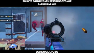 Solo Vs Squad !! Sapu Bersih Bootcamp Sampai Akar Akarnya !!