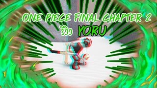 Roblox one piece final chapter 2 รีวิว YORU