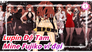 [Lupin Đệ Tam] Mine Fujiko vĩ đại - Khu vườn của tôi đẹp đến phát cuồng_1