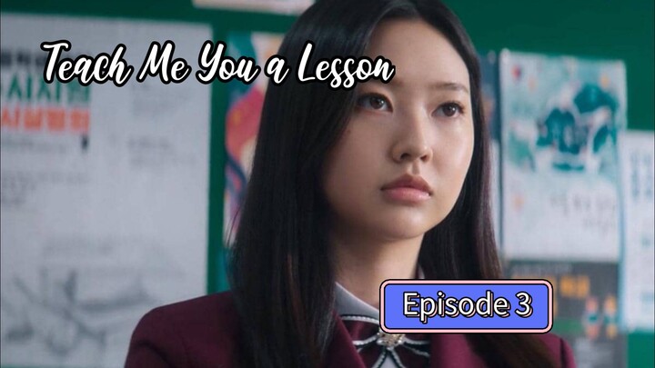 Teach You a Lesson Episode 3 Review