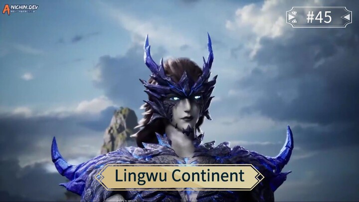 Lingwu Continent Episode 45 Sub Indo