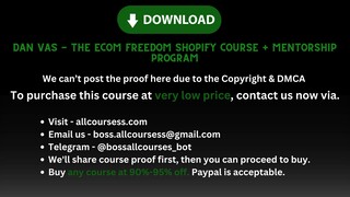 Dan Vas - The Ecom Freedom Shopify Course + Mentorship Program