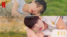 A TIME CALLED YOU e11