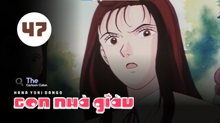 Tập 47| Con Nhà Giàu - Boys Over Flowers【 Lồng Tiếng 】
