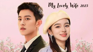TITLE: My Lovely Wife [2023]/Chinese Movie Tagalog Dubbed Full Movie HD