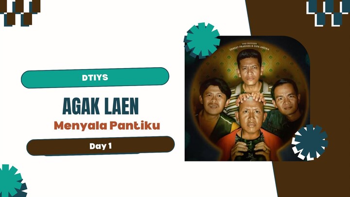 #KontesKreator2025DTIYS_Agak Laen: Menyala Pantiku_Day 1