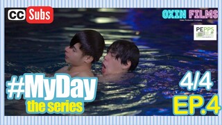 MY DAY The Series [w/Subs] | Episode 4 [4/4]