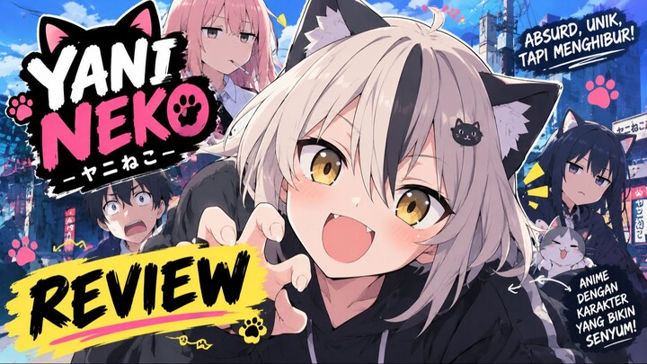 Yani Neko // Absurd.. Kocak.. Menghibur.. Semua Jadi Satu!