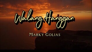 Marky Golias - Walang Hanggan (Official Lyrics Video)