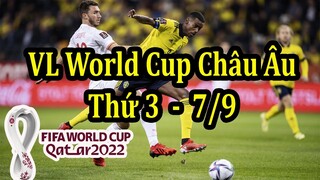 Lịch Thi Đấu Vòng Loại World Cup 2022 Khu Vực Châu Âu Hôm Nay 7/9 - Bảng Xếp Hạng Mới Nhất