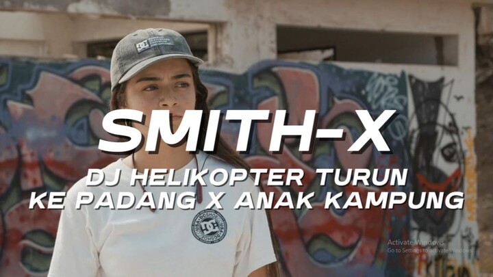 DJ HELIKOPTER TURUN KE PADANG X ANAK KAMPUNG